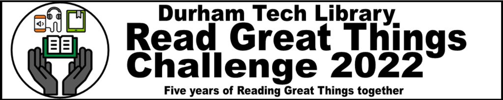 Durham Tech Library Read Great Things Challenge 2022