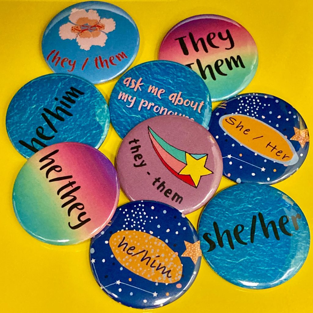 he/they, he/him, she/her, they/them, as me about my pronouns buttons