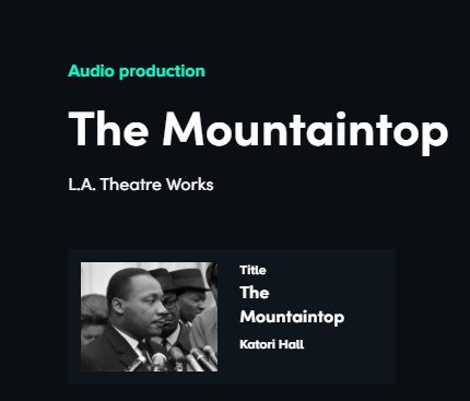 "The Mountaintop" an audio production by Katori Hall, performed by L.A. Theatre Works