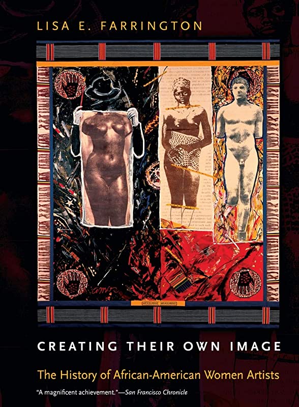 Creating their own image: the history of African-American women artists by lisa e. farrington