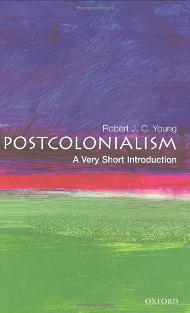 postcolonialism: a very short introduction by robert j.c. young