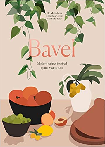 Bavel: Modern Recipes Inspired by the Middle East by Ori Menashe and Genevieve Gergis