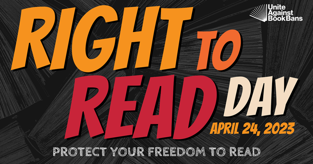 Right to Read Day: Protect Your Right to Read, April 24, 2023