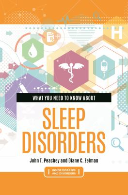 What you need to know about sleep disorders by John T. Peachey and Diane C. Zelman