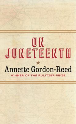On Juneteenth by Annette Gordon Reed
